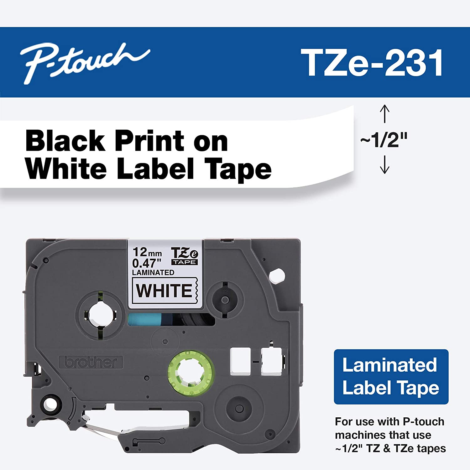 Brother Cinta original P-touch TZE-231 cinta laminada estándar de 1/2 (0.47) negro sobre blanco laminada para uso en interiores o exteriores, resistente al agua, 0.47 x 26.2 (0.472 in x 8M)