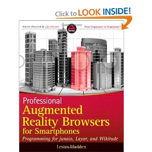 Augmented Reality profesionales navegadores para Smartphones: Programación de junaio, Layar y Wikitude (Wrox programador de Programmer) [Paperback]