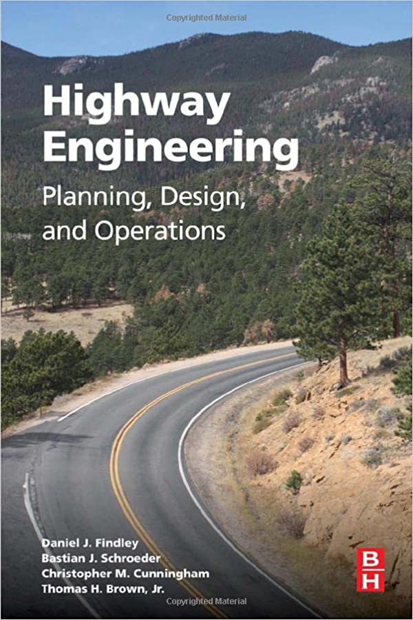 Highway Engineering: Planning, Design, and Operations 1st Edición