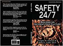 SAFETY 24/7: BUILDING AN INCIDENT-FREE CULTURE (INGLÃ‰S) TAPA BLANDA â€“ 14 MARZO 2006